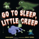 Image for Go to sleep, little creep