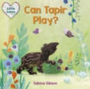 Image for Can Tapir play?