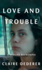Image for Love and Trouble : A Midlife Reckoning