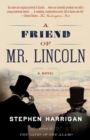 Image for Friend of Mr. Lincoln: A novel
