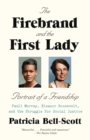 Image for Firebrand and the First Lady: Portrait of a Friendship: Pauli Murray, Eleanor Roosevelt, and the Struggle for Social Justice