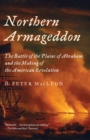 Image for Northern Armageddon: The Battle of the Plains of Abraham and the Making of the American Revolution