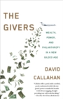 Image for The givers: wealth, power, and philanthropy in a new gilded age