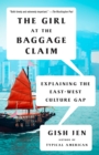 Image for Girl at the Baggage Claim: Explaining the East-West Culture Gap