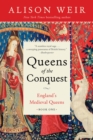Image for Queens of the Conquest: England&#39;s Medieval Queens Book One : Book one
