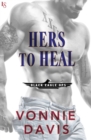 Image for Hers to Heal: A Black Eagle Ops Novel