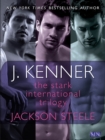 Image for Stark International Trilogy: Jackson Steele: Say My Name, On My Knees, Under My Skin