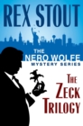 Image for Nero Wolfe Mystery Series: The Zeck Trilogy: In the Best Families, The Second Confession, And Be a Villian