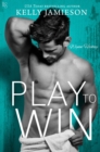 Image for Play to Win: A Wynn Hockey Novel