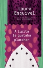 Image for Lupita le gustaba planchar: [Lupita Always Liked to Iron