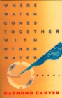 Image for Where Water Comes Together with Other Water: Poems