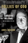 Image for Follies of God  : Tennessee Williams and the Women of the Fog
