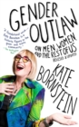 Image for Gender outlaw  : on men, women, and the rest of us