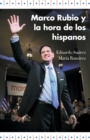 Image for Marco Rubio Y La Hora De Los Hispanos