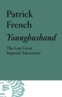 Image for Younghusband: The Last Great Imperial Adventurer