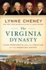 Image for The Virginia Dynasty : Four Presidents and the Creation of the American Nation