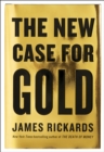 Image for The new case for gold