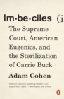 Image for Imbeciles: the Supreme Court, American eugenics, and the sterilization of Carrie Buck