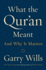 Image for What the Qur&#39;an meant and why it matters