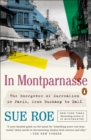 Image for In Montparnasse: The Emergence of Surrealism in Paris, from Duchamp to Dal