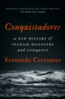 Image for Conquistadores: A New History of Spanish Discovery and Conquest
