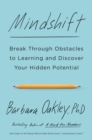 Image for Mindshift  : break through obstacles to learning and discover your hidden potential