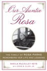 Image for Our Auntie Rosa  : the family of Rosa Parks remembers her life and lessons