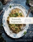 Image for Naturally vegetarian  : recipes and stories from my Italian family&#39;s farm