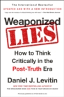 Image for Weaponized lies  : how to think critically in the post-truth era