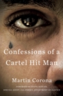 Image for Confessions Of A Cartel Hit Man