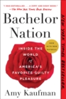 Image for Bachelor nation  : inside the world of America&#39;s favorite guilty pleasure