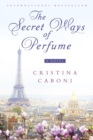 Image for The secret ways of perfume