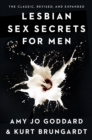 Image for Lesbian Sex Secrets for Men: What Every Man Wants to Know About Making Love to a Woman and Never Asks