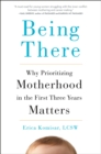 Image for Being there: why prioritizing motherhood in the first three years matters