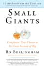 Image for Small giants: companies that choose to be great instead of big