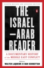 Image for The Israel-Arab reader: a documentary history of the Middle East conflict.