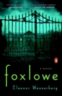 Image for Foxlowe: A Novel