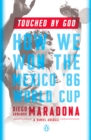 Image for Touched by God: how we won the Mexico &#39;86 World Cup
