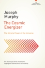 Image for The cosmic energizer: miracle power of the universe