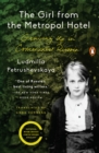 Image for The girl from the Metropol Hotel: growing up in communist Russia