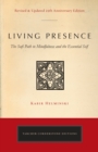 Image for Living presence (revised): the Sufi path to mindfulness and the essential self
