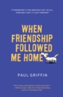 Image for When friendship followed me home