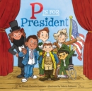 Image for P Is for President