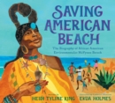 Image for Saving American Beach  : the biography of African American environmentalist MaVynee Betsch