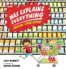 Image for Max Explains Everything: Grocery Store Expert
