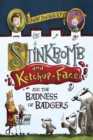 Image for Stinkbomb and Ketchup-Face and the Badness of Badgers