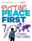 Image for Putting peace first  : seven commitments to change the world