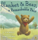 Image for Blanket &amp; Bear  : a remarkable pair