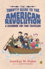 Image for The Thrifty Guide to the American Revolution : A Handbook for Time Travelers