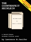 Image for Counterfeit Heinlein: A Gerald Knave Science Fiction Adventure
